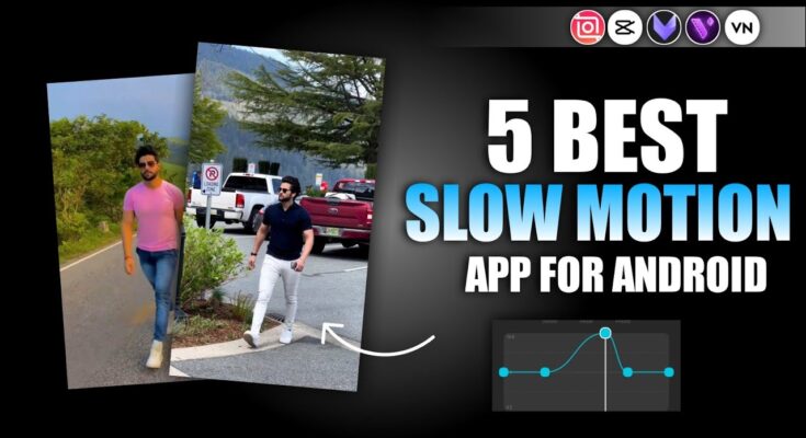 5 best slow motion apps