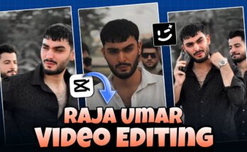 Video Editing Like Raja Umar